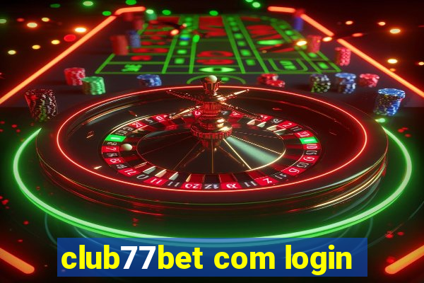 club77bet com login